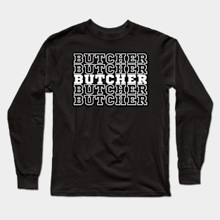 Butcher 5x butchery for Professional Butcher Hobby Long Sleeve T-Shirt